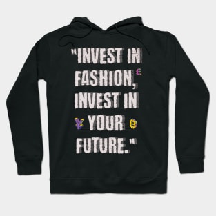 Invest In Fashion Hoodie